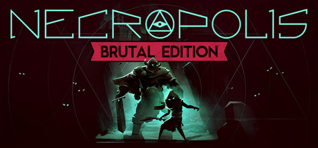 NECROPOLIS: BRUTAL EDITION cover