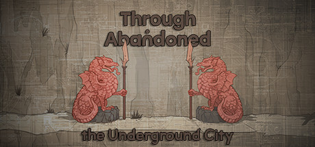 Through Abandoned: The Underground City cover