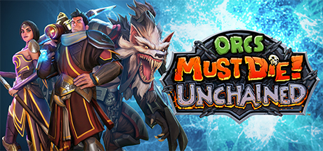 Orcs Must Die! Unchained cover