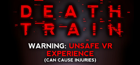 DEATH TRAIN - Warning: Unsafe VR Experience cover